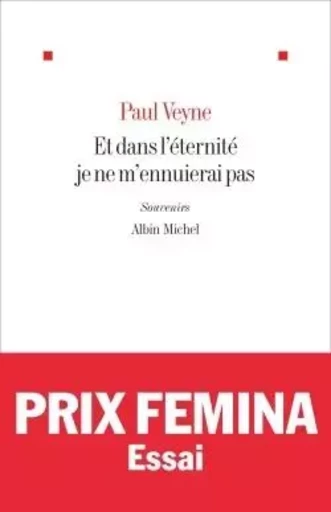 Et dans l'éternité je ne m'ennuierai pas - Paul Veyne - ALBIN MICHEL