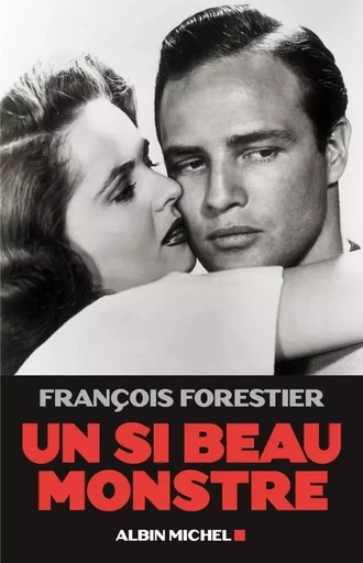 Un si beau monstre - François Forestier - ALBIN MICHEL