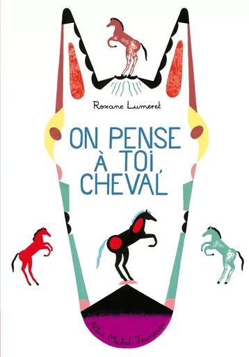 On pense à toi, cheval ! - Roxane Lumeret - ALBIN MICHEL