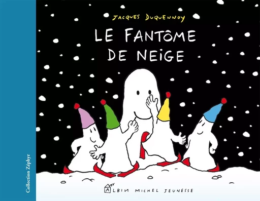 Le Fantôme de neige - Jacques Duquennoy - ALBIN MICHEL