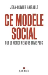 Ce modèle social que le monde ne nous envie plus