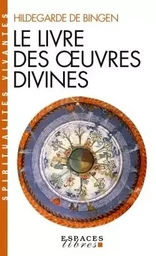 Le Livre des oeuvres divines (Espaces Libres - Spiritualités Vivantes)