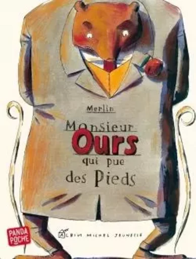 L'Histoire de Monsieur Ours qui pue des pieds - Christophe Merlin - ALBIN MICHEL