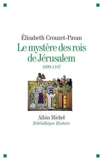 Le Mystère des rois de Jérusalem - Élisabeth Crouzet-Pavan - ALBIN MICHEL