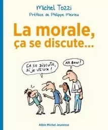 La Morale, ça se discute...