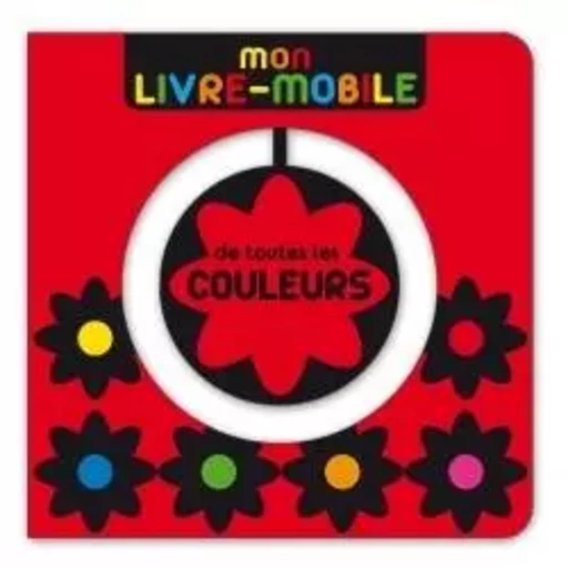 Mon livre-mobile de toutes les couleurs - Sunny Kim - ALBIN MICHEL