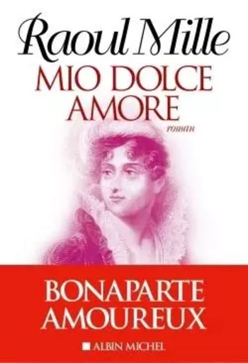 Mio Dolce Amore - Raoul Mille - ALBIN MICHEL