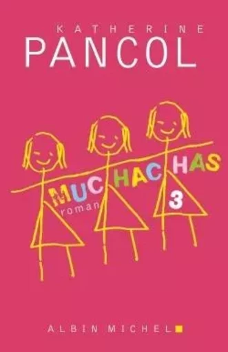 Muchachas 3 - Katherine Pancol - ALBIN MICHEL