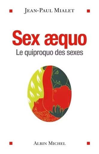 Sex aequo - Jean-Paul Mialet - ALBIN MICHEL