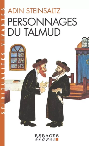 Personnages du Talmud (Espaces Libres - Spiritualités Vivantes) - Adin Steinsaltz - ALBIN MICHEL