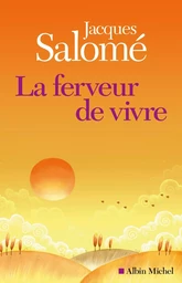 La Ferveur de vivre