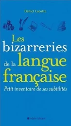 Les Bizarreries de la langue française