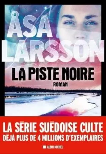 La Piste noire - Åsa Larsson - ALBIN MICHEL