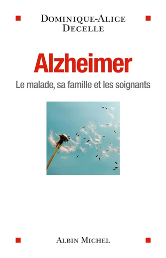 Alzheimer - Dominique-Alice Decelle - ALBIN MICHEL