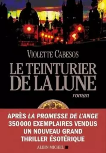 Le Teinturier de la lune - Violette Cabesos - ALBIN MICHEL