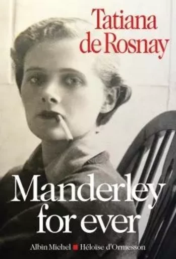 Manderley for ever - Tatiana deRosnay - ALBIN MICHEL