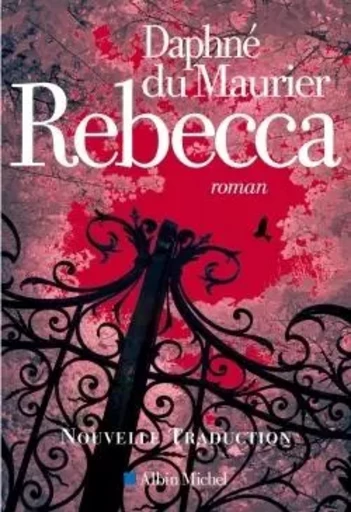 Rebecca - Daphné Du Maurier - ALBIN MICHEL