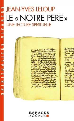 Le "Notre Père" (Espaces Libres - Spiritualités Vivantes) - Jean-Yves Leloup - ALBIN MICHEL