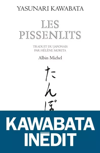 Les Pissenlits - Yasunari Kawabata - ALBIN MICHEL