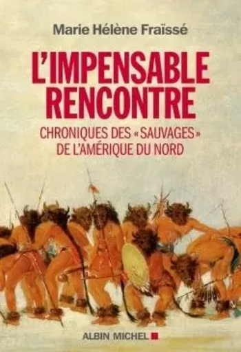 L'Impensable rencontre - Marie-Hélène Fraïssé - ALBIN MICHEL