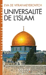 Universalité de l'islam (Espaces Libres - Spiritualités Vivantes)