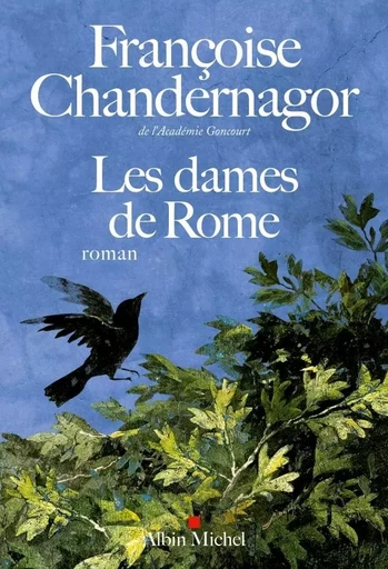 Les Dames de Rome - Françoise Chandernagor - ALBIN MICHEL