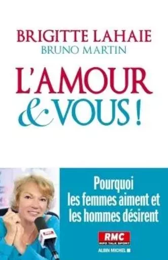 L'Amour et vous ! - Bruno Martin, Brigitte Lahaie - ALBIN MICHEL