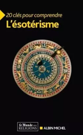 20 Clés pour comprendre l'ésotérisme -  Collectif - ALBIN MICHEL