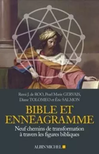 Bible et Ennéagramme - Remi J. De Roo, Pearl Marie Gervais, Eric Salmon, Diane Tolomeo - ALBIN MICHEL