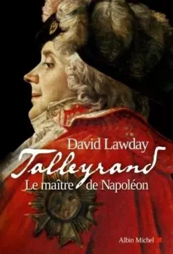 Talleyrand - David Lawday - ALBIN MICHEL