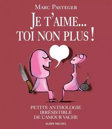 Je t'aime...Toi non plus !