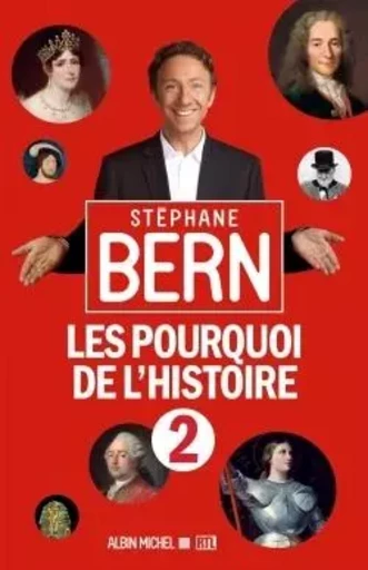 Les Pourquoi de l'Histoire 2 - Stéphane Bern - ALBIN MICHEL