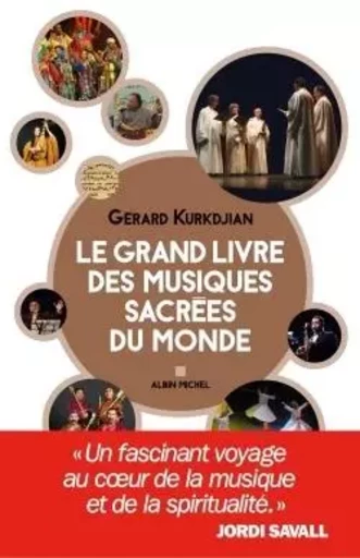 Le Grand Livre des musiques sacrées du monde - Gérard Kurkdjian - ALBIN MICHEL