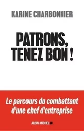 Patrons, tenez-bon !