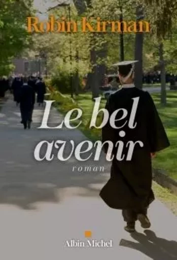 Le Bel Avenir - Robin Kirman - ALBIN MICHEL