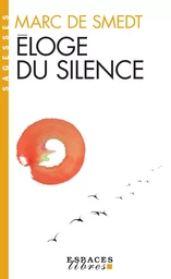 Éloge du silence (Espaces Libres - Sagesses)