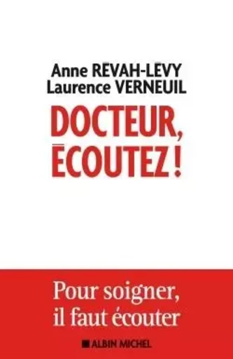 Docteur, écoutez ! - Laurence Verneuil, Anne Revah-Levy - ALBIN MICHEL