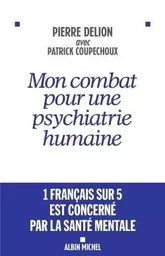 Mon combat pour une psychiatrie humaine