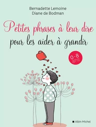 Petites Phrases à leur dire pour les aider à grandir