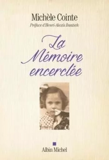 La Mémoire encerclée - Michèle Cointe - ALBIN MICHEL