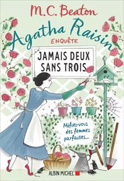 Agatha Raisin enquête 16 - Jamais deux sans trois