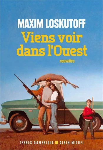 Viens voir dans l'Ouest - Maxim Loskutoff - ALBIN MICHEL