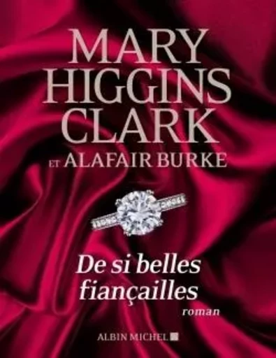 De si belles fiançailles - Mary Higgins Clark, Alafair Burke - ALBIN MICHEL