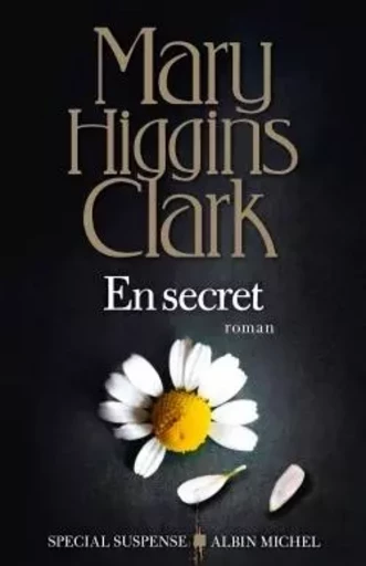 En secret - Mary Higgins Clark - ALBIN MICHEL