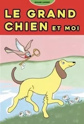 Le Grand Chien et moi