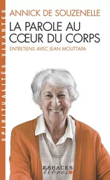 La Parole au coeur du corps (Espaces Libres - Spiritualités Vivantes)