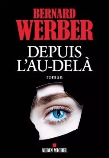 Depuis l'au-delà - Bernard Werber - ALBIN MICHEL