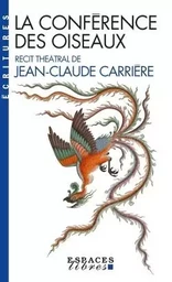 La Conférence des oiseaux (Espaces Libres - Ecritures)