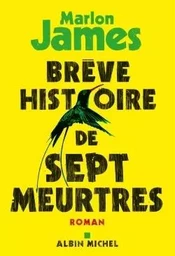 Brève histoire de sept meurtres