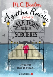 Agatha Raisin enquête 9 - Sale temps pour les sorcières